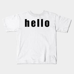 Hello and goodbye Kids T-Shirt